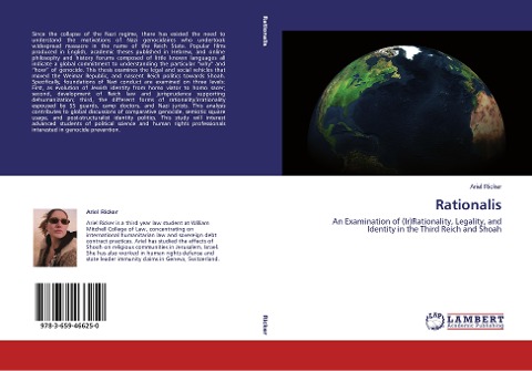 Rationalis: An Examination of (Ir)Rationality, Legality, and Identity in the Third Reich and Shoah