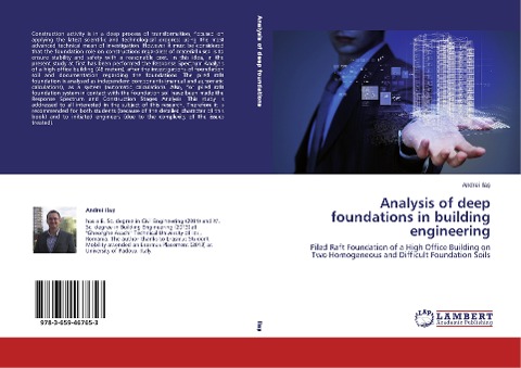 Analysis of deep foundations in building engineering: Piled Raft Foundation of a High Office Building on Two Homogeneous and Difficult Foundation Soils