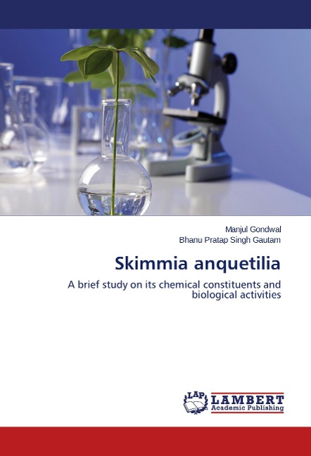 Skimmia anquetilia: A brief study on its chemical constituents and biological activities