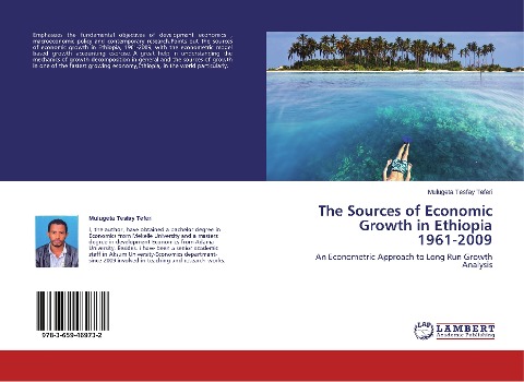 The Sources of Economic Growth in Ethiopia 1961-2009: An Econometric Approach to Long Run Growth Analysis