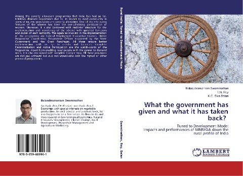 What the government has given and what it has taken back?: Tuned to Development Mode: Impacts and performances of MNREGA down the rural profile of India