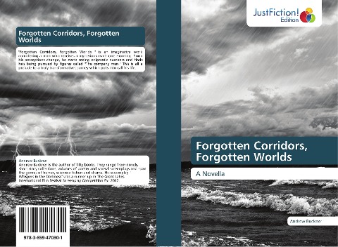 Forgotten Corridors, Forgotten Worlds: A Novella