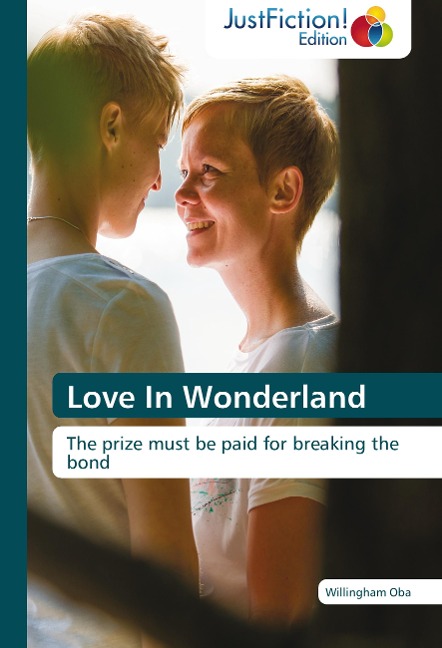 Love In Wonderland: The prize must be paid for breaking the bond