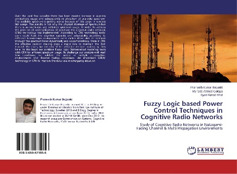 Fuzzy Logic based Power Control Techniques in Cognitive Radio Networks: Study of Cognitive Radio Networks in Nakagami-Fading Channel & Multi Propagation Environments