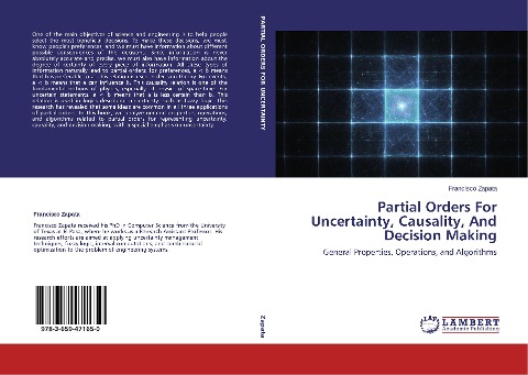 Partial Orders For Uncertainty, Causality, And Decision Making: General Properties, Operations, and Algorithms