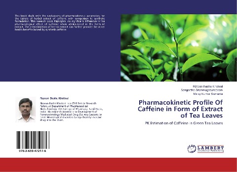 Pharmacokinetic Profile Of Caffeine in Form of Extract of Tea Leaves: PK Estimation of Caffeine in Green Tea Leaves