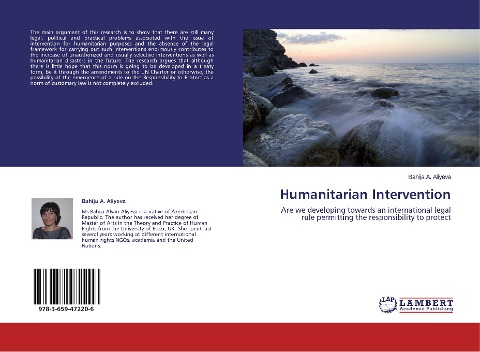 Humanitarian Intervention: Are we developing towards an international legal rule permitting the responsibility to protect