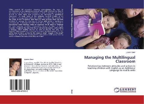 Managing the Multilingual Classroom: Relationships between attitudes and actions in teaching children with English as an Additional Language to read & write
