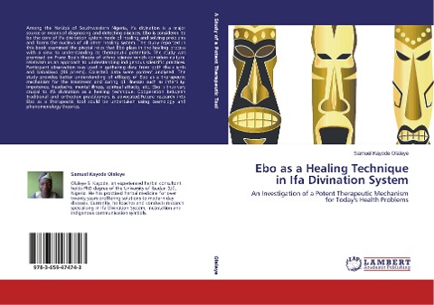 Ebo as a Healing Technique in Ifa Divination System: An Investigation of a Potent Therapeutic Mechanism for Todays Health Problems