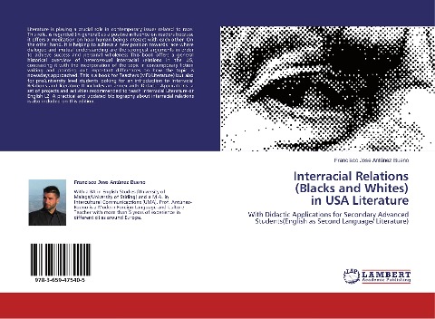 Interracial Relations (Blacks and Whites) in USA Literature: With Didactic Applications for Secondary Advanced Students(English as Second Language/ Literature)