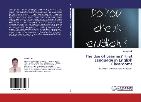 The Use of Learners First Language in English Classrooms: Learners and Teachers Attitudes