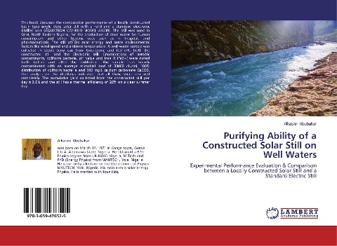 Purifying Ability of a Constructed Solar Still on Well Waters: Experimental Performance Evaluation & Comparison between a Locally Constructed Solar Still and a Standard Electric Still