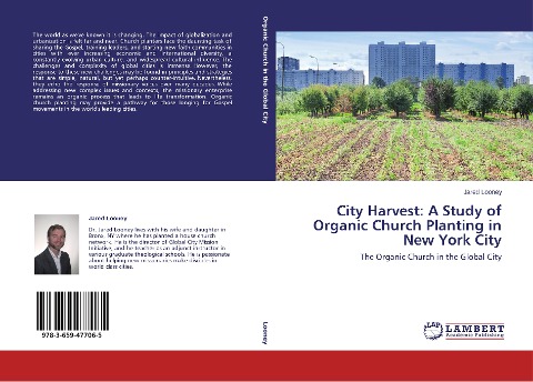 City Harvest: A Study of Organic Church Planting in New York City: The Organic Church in the Global City
