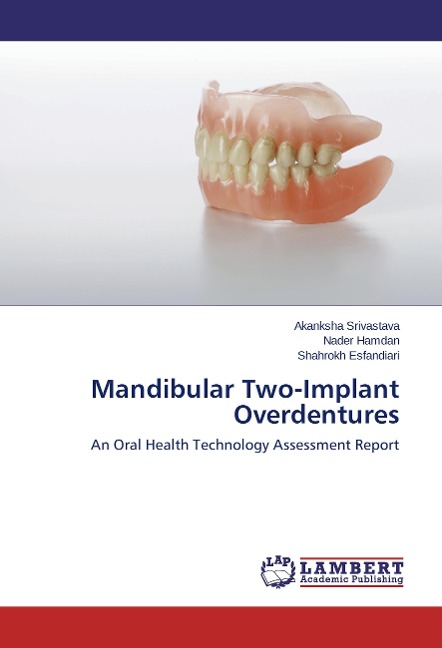 Mandibular Two-Implant Overdentures: An Oral Health Technology Assessment Report
