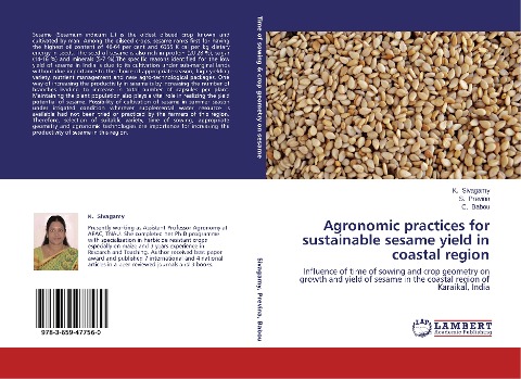 Agronomic practices for sustainable sesame yield in coastal region: Influence of time of sowing and crop geometry on growth and yield of sesame in the coastal region of Karaikal, India