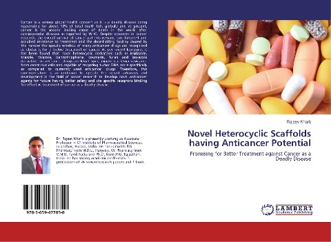 Novel Heterocyclic Scaffolds having Anticancer Potential: Promising for Better Treatment against Cancer as a Deadly Disease