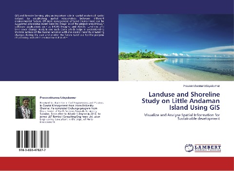 Landuse and Shoreline Study on Little Andaman Island Using GIS: Visualize and Analyse Spatial Information for Sustainable development