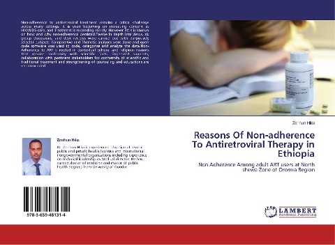 Reasons Of Non-adherence To Antiretroviral Therapy in Ethiopia: Non Adherence Among adult ART users at North shewa Zone of Oromia Region