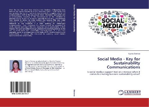 Social Media - Key for Sustainability Communications: Is social media a support tool or a menace when it comes to creating business sustainability value?