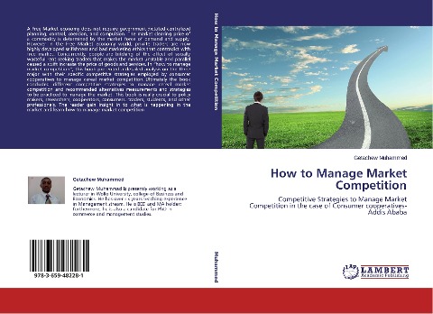 How to Manage Market Competition: Competitive Strategies to Manage Market Competition in the case of Consumer cooperatives-Addis Ababa