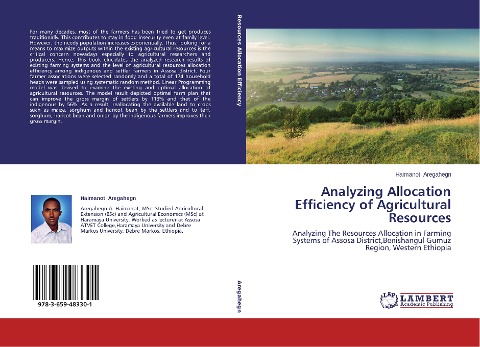 Analyzing Allocation Efficiency of Agricultural Resources: Analyzing The Resources Allocation in Farming Systems of Assosa District,Benishangul Gumuz Region, Western Ethiopia