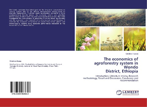 The economics of agroforestry system in Wondo District, Ethiopia: Introduction, Literature review, Research methodology, Result and Discussion, Conclusion and recommendation
