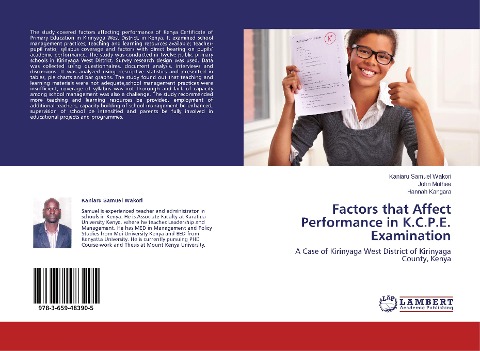 Factors that Affect Performance in K.C.P.E. Examination: A Case of Kirinyaga West District of Kirinyaga County, Kenya