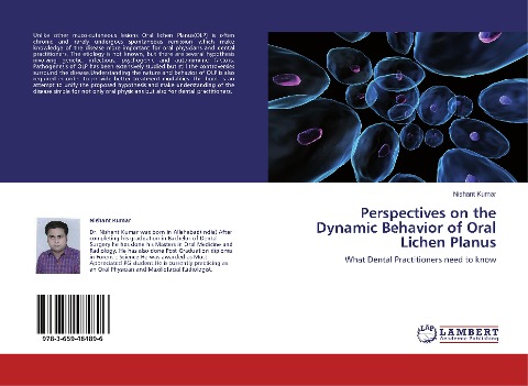 Perspectives on the Dynamic Behavior of  Oral Lichen Planus: What Dental Practitioners need to know