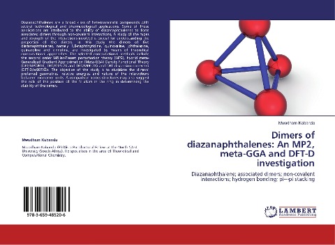 Dimers of diazanaphthalenes: An MP2, meta-GGA and DFT-D investigation: Diazanaphthalene; associated dimers; non-covalent interactions; hydrogen bonding; pi---pi stacking