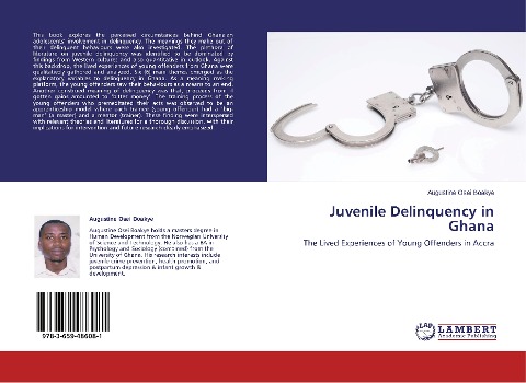 Juvenile Delinquency in Ghana: The Lived Experiences of Young Offenders in Accra