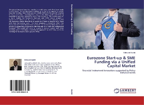 Eurozone Start-up & SME Funding via a Unified Capital Market: Financial Instrument Innovation supported by Policy Enhancements