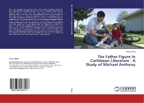 The Father Figure In Caribbean Literature : A Study of Michael Anthony