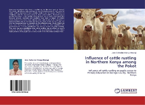 Influence of cattle rustling in Northern Kenya among the Pokot: Influence of cattle rustling on pupils access to Primary Education in Baringo County, Northern Kenya