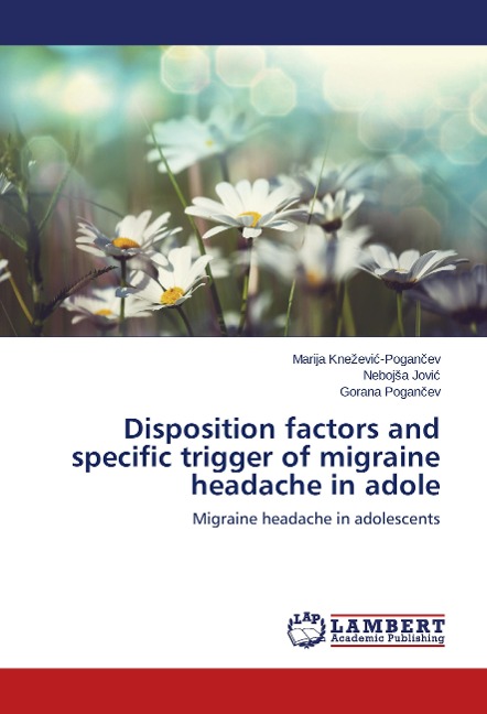 Disposition factors and specific trigger of migraine headache in adole: Migraine headache in adolescents