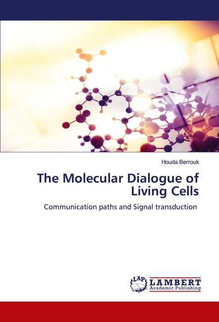 The Molecular Dialogue of Living Cells: Communication paths and Signal transduction