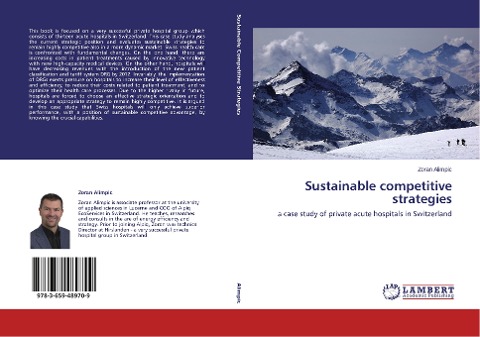Sustainable competitive strategies: a case study of private acute hospitals in Switzerland