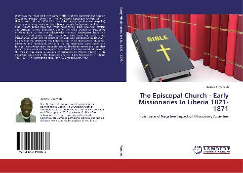 The Episcopal Church - Early Missionaries In Liberia 1821-1871: Positive and Negative Impact of Missionary Activities
