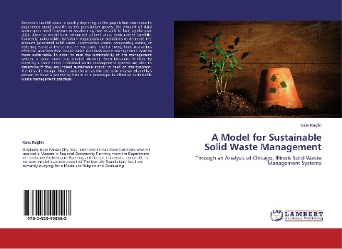 A Model for Sustainable Solid Waste Management: Through an Analysis of Chicago, Illinois Solid Waste Management Systems