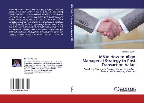 M&A: How to Align Managerial Strategy to Post Transaction Value: Examining Managerial Strategy Connection to Post Transaction Accounting Measures