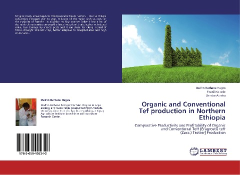 Organic and Conventional Tef production in Northern Ethiopia: Comparative Productivity and Profitability of Organic and Conventional Teff [Eragrostis teff (Zucc.) Trotter] Production