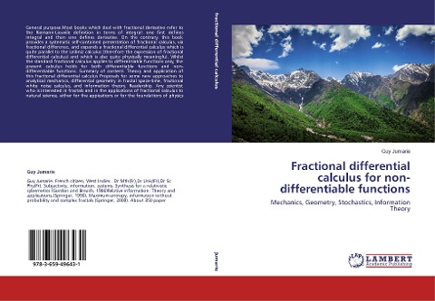 Fractional differential calculus for non-differentiable functions: Mechanics, Geometry, Stochastics, Information Theory