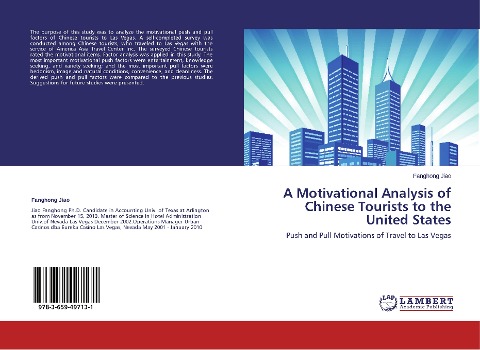 A Motivational Analysis of Chinese Tourists to the United States: Push and Pull Motivations of Travel to Las Vegas