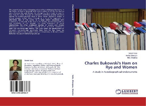 Charles Bukowski's Ham on Rye and Women: A Study in Autobiographical Undercurrents