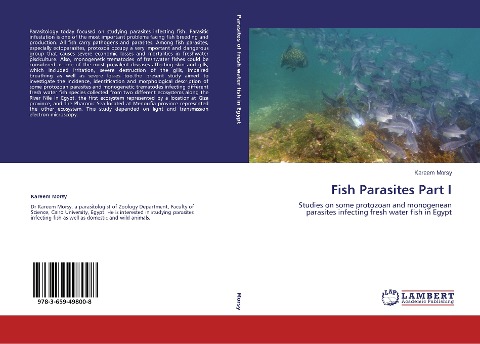 Fish Parasites Part I: Studies on some protozoan and monogenean parasites infecting fresh water fish in Egypt