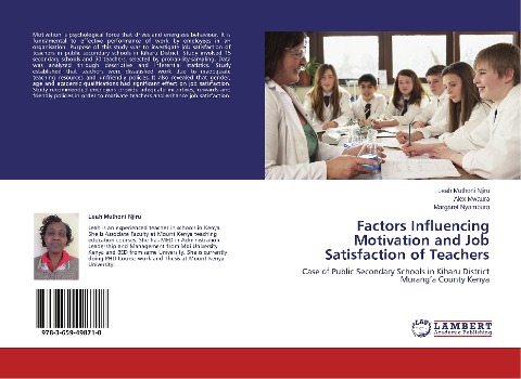 Factors Influencing Motivation and Job Satisfaction of Teachers: Case of Public Secondary Schools in Kiharu District Murang'a County Kenya