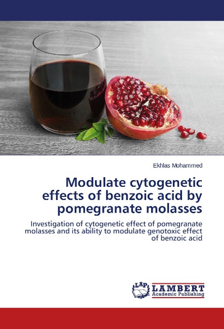 Modulate cytogenetic effects of benzoic acid by pomegranate molasses: Investigation of cytogenetic effect of pomegranate molasses and its ability to modulate genotoxic effect of benzoic acid