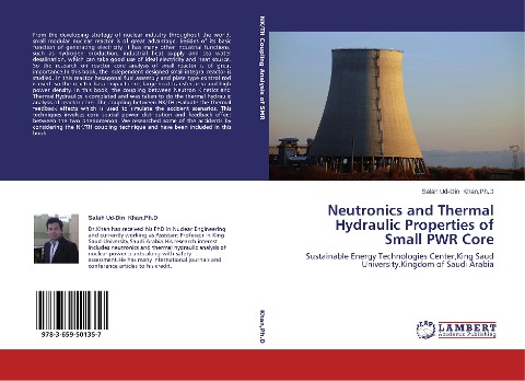 Neutronics and Thermal Hydraulic Properties of Small PWR Core: Sustainable Energy Technologies Center,King Saud University.Kingdom of Saudi Arabia
