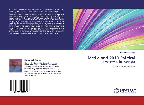 Media and 2013 Political Process in Kenya: Uses, Ups and Downs
