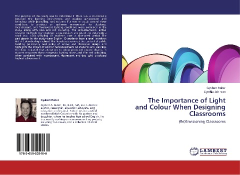 The Importance of Light and Colour When Designing Classrooms: (Re)Envisioning Classrooms