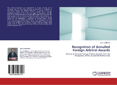 Recognition of Annulled Foreign Arbitral Awards: Destiny of Vacated Foreign Arbitral Awards from the Perspective of the US and the Netherlands